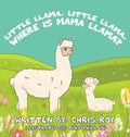 Little Llama, Little Llama, Where is Mama Llama? - Hardcover