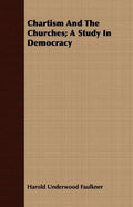 Chartism And The Churches; A Study In Democracy - Paperback