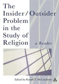 The Insider/Outsider Problem in the Study of Religion: A Reader - Paperback