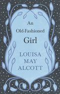 An Old-Fashioned Girl - Paperback