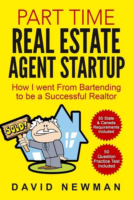 Part Time Real Estate Agent StartUp: How I went From Bartending to be a Successful Realtor - Paperback
