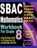 SBAC Mathematics Workbook For Grade 8: Step-By-Step Guide to Preparing for the SBAC Math Test 2019 - Paperback