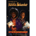 Mysteries of a Middle Schooler: Let the Adventures Begin - Paperback