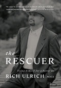 The Rescuer: Fixing Himself for a Better Us - Hardcover