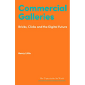 Commercial Galleries: Bricks, Clicks and the Digital Future - Hardcover
