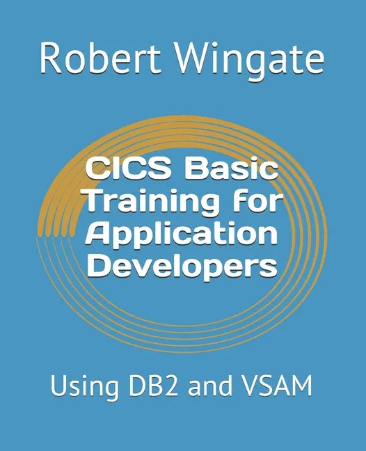 CICS Basic Training for Application Developers: Using DB2 and VSAM - Paperback