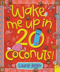 Wake Me Up in 20 Coconuts! - Hardcover