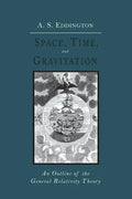 Space, Time and Gravitation: An Outline of the General Relativity Theory - Paperback