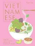 Vietnamese: Simple Vietnamese Food to Cook at Home - Hardcover