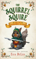 The Squirrel Squire: and the Tournament of Oaks - Paperback