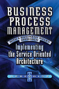 Business Process Management with a Business Rules Approach: Implementing The Service Oriented Architecture - Paperback
