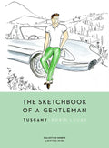 The Sketchbook of a Gentleman: Tuscany - Hardcover