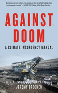 Against Doom: A Climate Insurgency Manual - Paperback