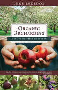 Organic Orcharding: A Grove of Trees to Live In - Paperback