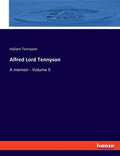 Alfred Lord Tennyson: A memoir - Volume II - Paperback