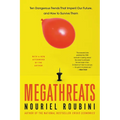 Megathreats: Ten Dangerous Trends That Imperil Our Future, and How to Survive Them - Paperback