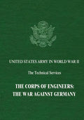 The Corps of Engineers: The War Against Germany - Paperback