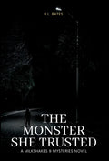 The Monster She Trusted - Hardcover