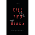 Kill Two Birds - Paperback