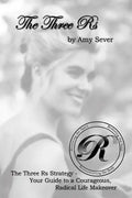 The Three Rs: Renewing the Spirit, Restoring the Soul, Reconstructing the Body - Paperback
