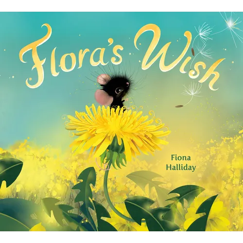 Flora's Wish - Hardcover