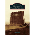 Michigan's Drive-In Theaters - Paperback