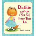 Ruthie and the (Not So) Teeny Tiny Lie - Hardcover