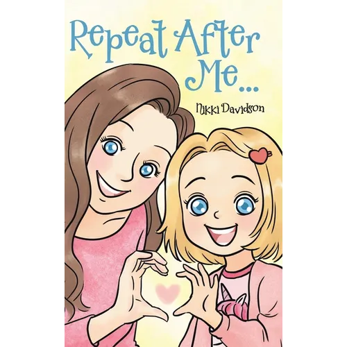 Repeat After Me... - Hardcover