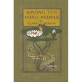Among the Pond People (Yesterday's Classics) - Paperback
