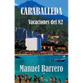 Caraballeda: vacaciones del 82. - Paperback