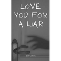 Love You For a Liar - Paperback