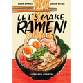 Let's Make Ramen!: A Comic Book Cookbook - Paperback