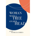 Woman with a Tree on Her Head: Poems - Paperback