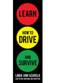 Learn How to Drive and Survive - Hardcover