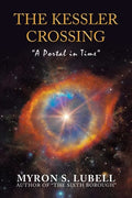 The Kessler Crossing: "A Portal in Time" - Paperback