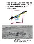 The Enchilada Air Force: New Mexico's Own 188th Fighter Squadron, 1947-1957 - Paperback