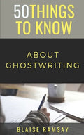 50 Things to Know About Ghostwriting - Paperback