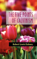 The Five Points of Calvinism - Paperback