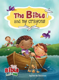 The Bible and My Crayons: Coloring and Activity Book - Hardcover
