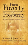 From Poverty to Prosperity: A Ghetto Exit Strategy as a Rite of Passage - Paperback