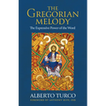 The Gregorian Melody: The Expressive Power of the Word - Paperback