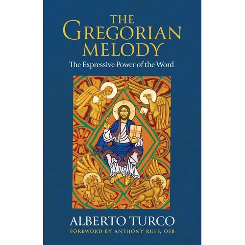 The Gregorian Melody: The Expressive Power of the Word - Paperback