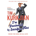 I'm Fascinated by Sacrifice Flies: Inside the Game We All Love - Paperback