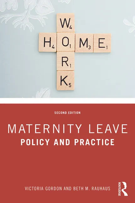 Maternity Leave: Policy and Practice - Paperback