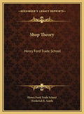 Shop Theory: Henry Ford Trade School - Hardcover