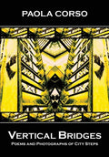 Vertical Bridges: Poems and Photographs of City Steps - Paperback
