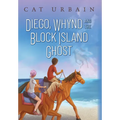 Diego, Whynd, and the Block Island Ghost - Hardcover