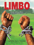 Limbo, From African Slave to Honored Grave - Hardcover