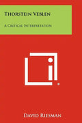 Thorstein Veblen: A Critical Interpretation - Paperback
