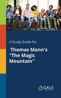 A Study Guide for Thomas Mann's "The Magic Mountain" - Paperback